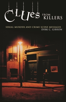 Hardcover Clues from Killers: Serial Murder and Crime Scene Messages Book