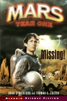 Missing! (Mars Year One) - Book #2 of the Mars Year One
