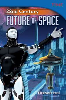 22nd Century: Future of Space - Book  of the TIME For Kids en Español ~ Level 5