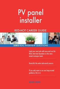 Paperback PV panel installer RED-HOT Career Guide; 2582 REAL Interview Questions Book