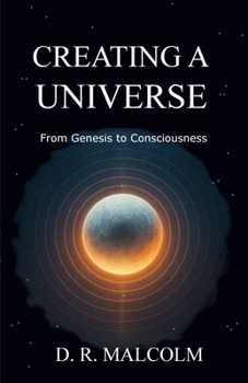 Paperback Creating a Universe: From Genesis To Consciousness Book