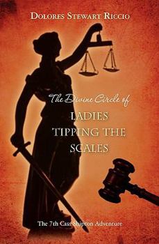 Paperback The Divine Circle of Ladies Tipping the Scales Book