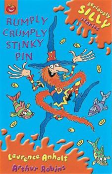 Rumply Crumply Stinky Pin (Seriously Silly Stories) - Book  of the Seriously Silly