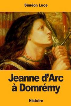 Paperback Jeanne d'Arc à Domrémy [French] Book