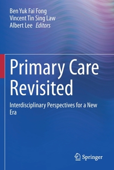 Paperback Primary Care Revisited: Interdisciplinary Perspectives for a New Era Book