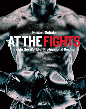 Hardcover At the Fights: Inside the World of Professional Boxing Book