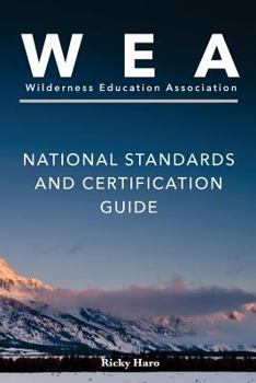 Paperback Wilderness Education Association: National Standards and Certification Guide Book