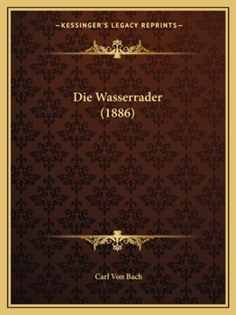 Paperback Die Wasserrader (1886) [German] Book