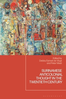 Hardcover Surinamese Anticolonial Thought in the Twentieth Century Book