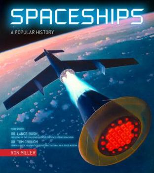 Hardcover Spaceships: An Illustrated History of the Real and the Imagined Book