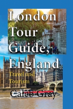 Paperback London Tour Guide, England: Travel and Tourism Book