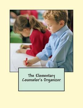 Paperback The Elementary Counselor's Organizer Book