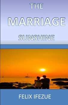 Paperback The Marriage Sunshine: Sight to your love. Book