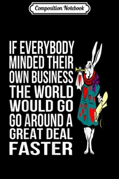 Composition Notebook: Alice in Wonderland-Men Women kids White Rabbit  Journal/Notebook Blank Lined Ruled 6x9 100 Pages