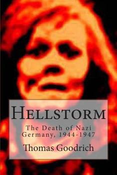 Paperback Hellstorm: The Death of Nazi Germany, 1944-1947 Book