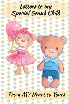 Letters to My GrandChild: Lined Journal - Keepsake Notebook for Grand Parents to record the stages of their Grand Child's life as they grow. A perfect Family Heirloom to pass through the Generations k