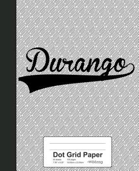 Paperback Dot Grid Paper: DURANGO Notebook Book