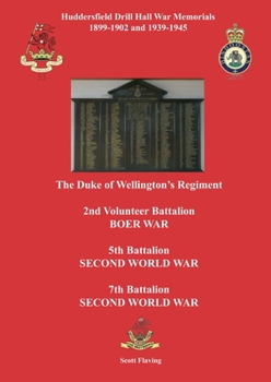 Paperback Huddersfield Drill Hall War Memorials 1899-1902 and 1939-1945 Book