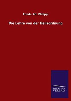 Paperback Die Lehre von der Heilsordnung [German] Book