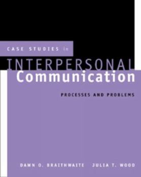 Paperback Case Studies in Interpersonal Communication: Processes and Problems Book