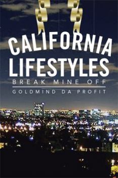 Paperback California Lifestyles: Break Mine Off Book