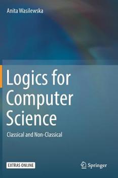 Hardcover Logics for Computer Science: Classical and Non-Classical Book