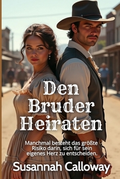Den Bruder Heiraten (German Edition)