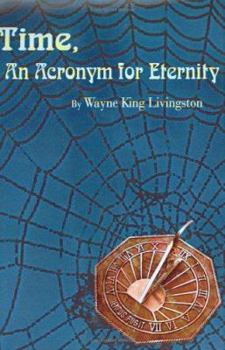 Hardcover Time, An Acronym for Eternity Book