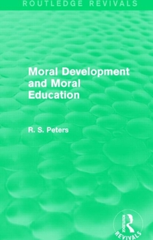 Paperback Moral Development and Moral Education (REV) RPD Book