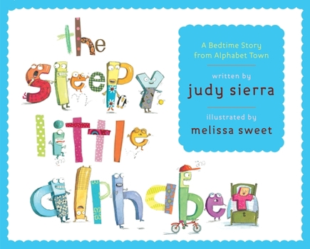 Hardcover The Sleepy Little Alphabet: A Bedtime Story from Alphabet Town Book