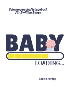 Schwangerschaftstagebuch für Zwilling Babys (German Edition)