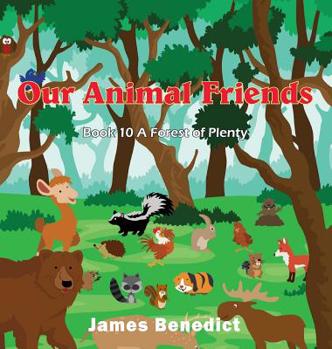 Hardcover Our Animal Friends: Forest the Plenty Book