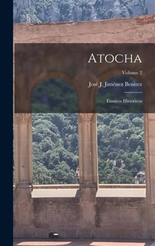 Hardcover Atocha: Ensayos Históricos; Volume 2 [Spanish] Book