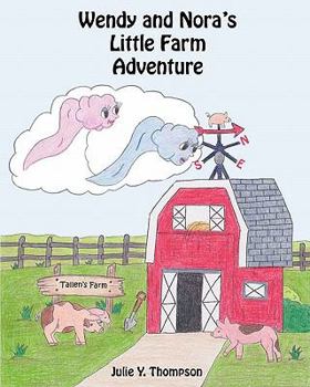 Paperback Wendy and Nora's Little Farm Adventure Book