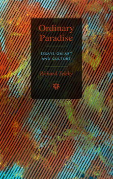 Paperback Ordinary Paradise: Essays on Art and Culture Book