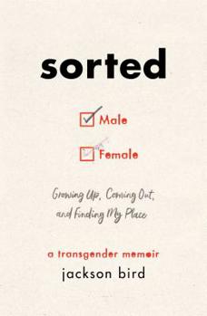 Hardcover Sorted: Growing Up, Coming Out, and Finding My Place (a Transgender Memoir) Book