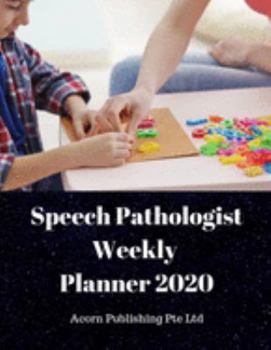 Paperback Speech Pathologist Weekly Planner 2020 Book