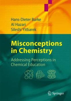 Hardcover Misconceptions in Chemistry: Addressing Perceptions in Chemical Education Book