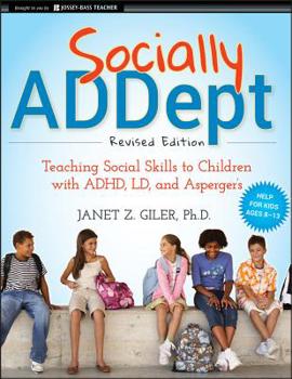 Paperback Socially Addept: Teaching Social Skills to Children with Adhd, LD, and Asperger's Book