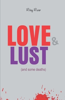 Paperback LOVE & LUST (and some deaths) Book