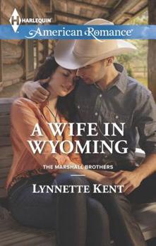 A Wife in Wyoming - Book #1 of the Marshall Brothers 