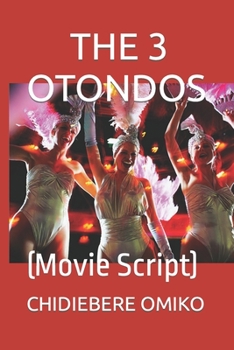 Paperback The 3 Otondos: (Movie Script) Book