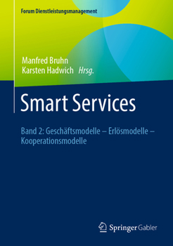Hardcover Smart Services: Band 2: Geschäftsmodelle - Erlösmodelle - Kooperationsmodelle [German] Book