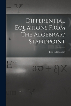 Paperback Differential Equations From The Algebraic Standpoint Book