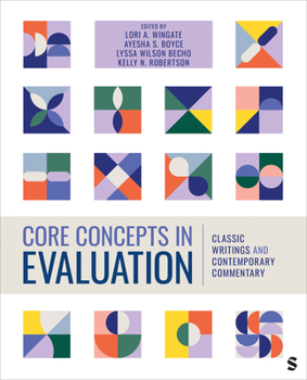 Paperback Core Concepts in Evaluation: Classic Writings and Contemporary Commentary Book