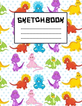 Love Dino Dinosaur Baby Dot Colorful Sketchbook : Just Who Loves Drawing, 8.5x11 blank 120 pages. Large Notebook for Coloring, Drawing, Doodling, ... For Children Kid Boy Girl Teen Daughter.