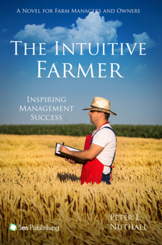 Paperback The Intuitive Farmer: Inspiring Management Success Book