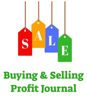 Paperback Buying and Selling Profit Journal: 90-page blank templates for retail resellers, online e-commerce buys, sales and profits - Ideal for eBay and Amazon Book