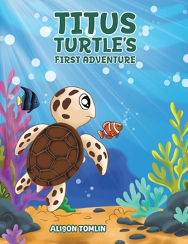 Paperback Titus Turtle's First Adventure Book