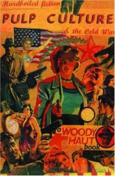 Paperback Pulp Culture: Hardboiled Fiction and the Cold War Book